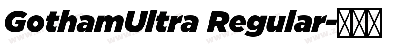 GothamUltra Regular字体转换